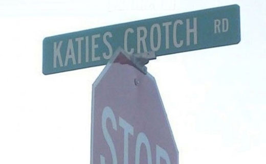 Katie's Crotch Rd. is probably one of the most stolen streen sign in the United States.
