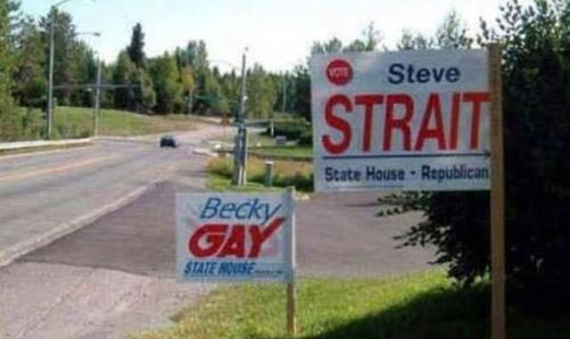 Campaign sign of Becky Gay and Steve Straight. This is easily one of the funniest politician names.