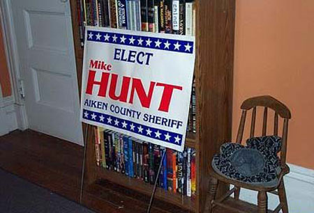 Mike Hunt campaign sign running for county sheriff.